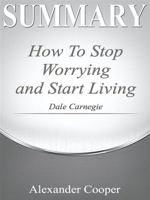 cover image of Summary of How to Stop Worrying and Start Living
